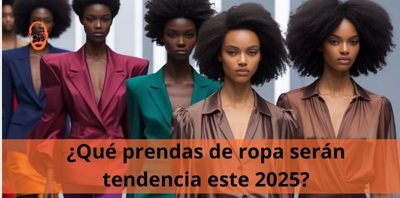 Artículo: Prendas de ropa en tendencia este 2025